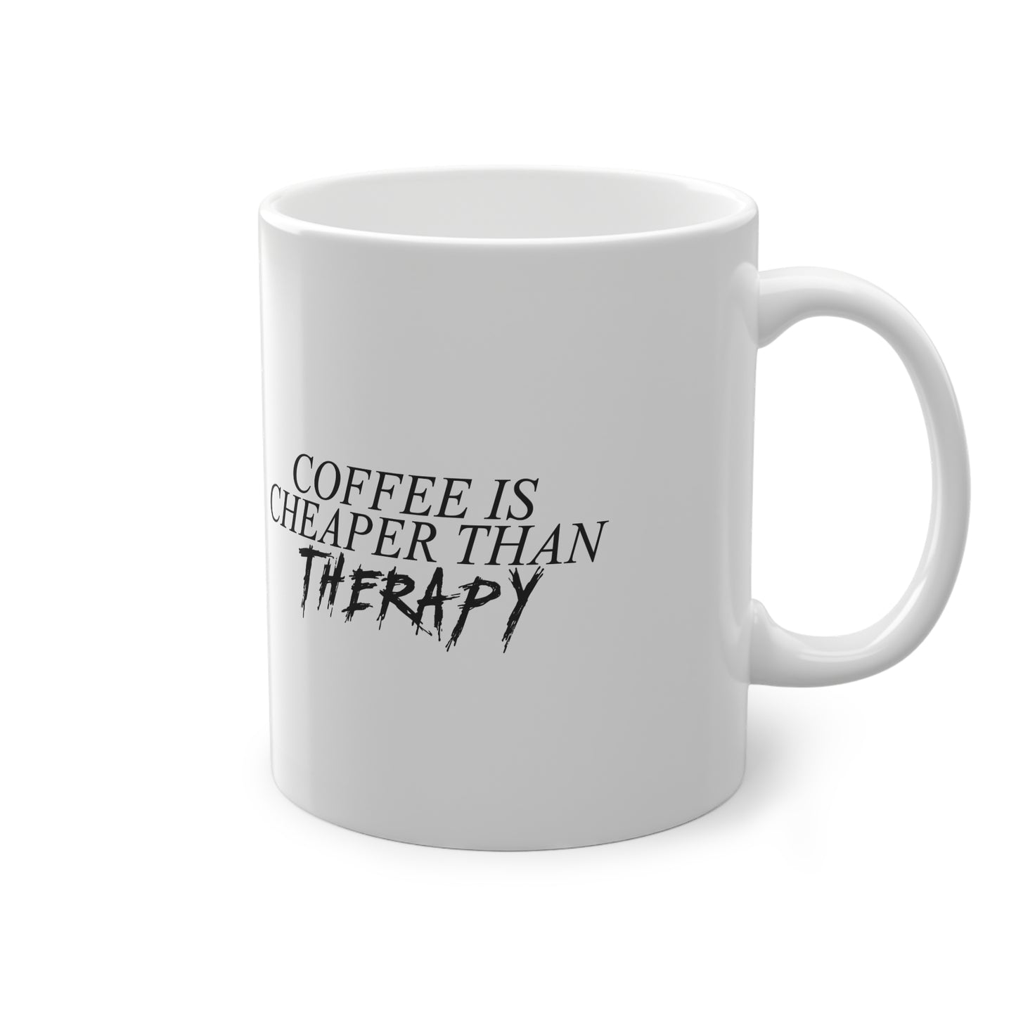 Kaffeetasse mit Spruch „Coffee Is Cheaper Than Therapy“ | Perfekt für Büro & Homeoffice by señor grafico