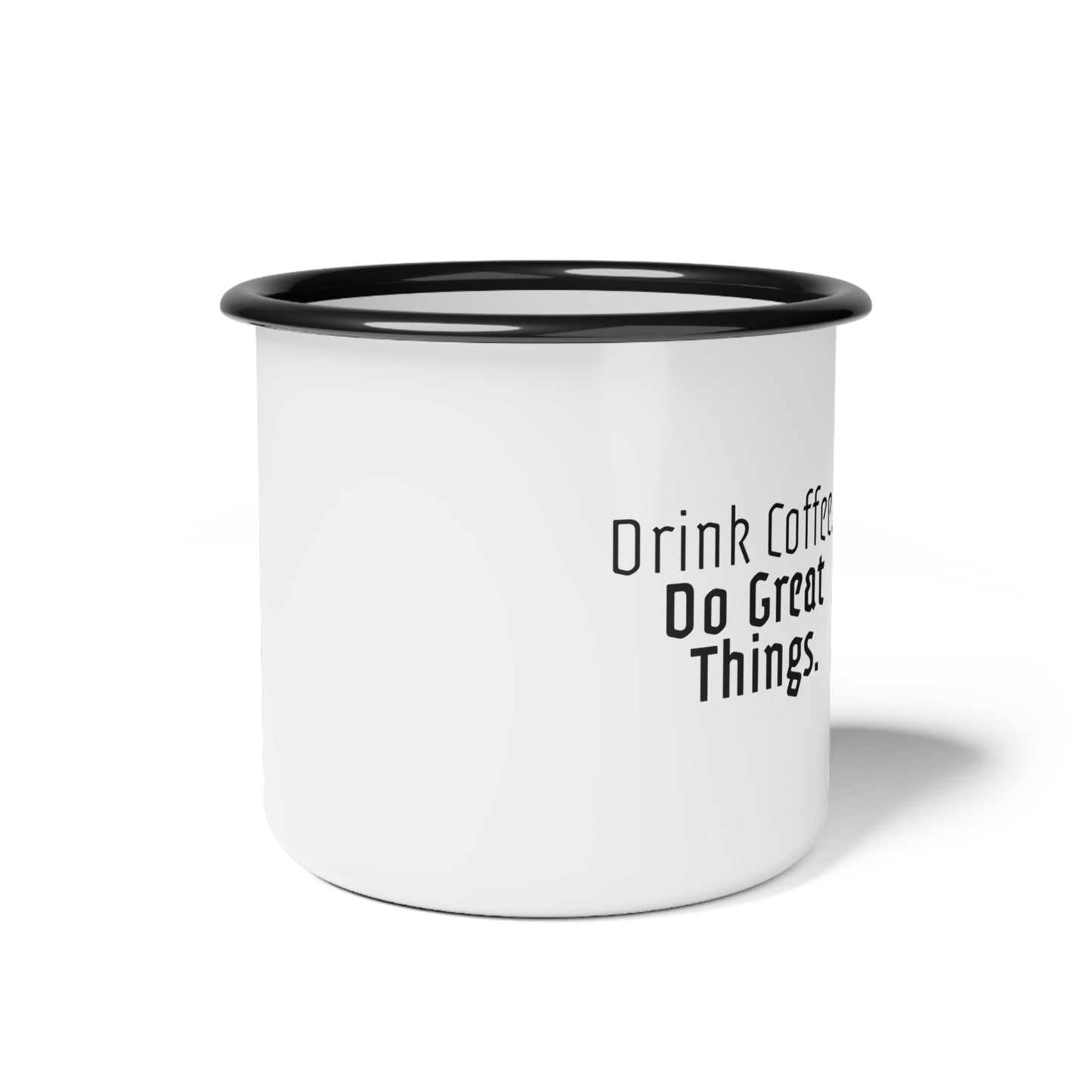 “Motivational Coffee Mug – Drink Coffee. Do Great Things.” by Señor Grafico